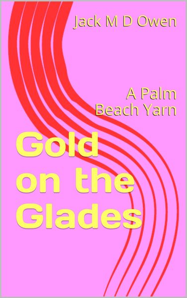 Produktbild: Gold on the Glades - A Palm Beach Yarn