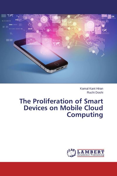Produktbild: The Proliferation of Smart Devices on Mobile Cloud Computing