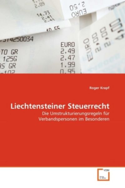 Krapf, R: Liechtensteiner Steuerrecht, Taschenbuch von Roger Krapf, VDM, 9783639300529