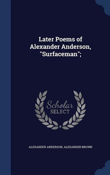 Produktbild: Later Poems of Alexander Anderson, "Surfaceman";