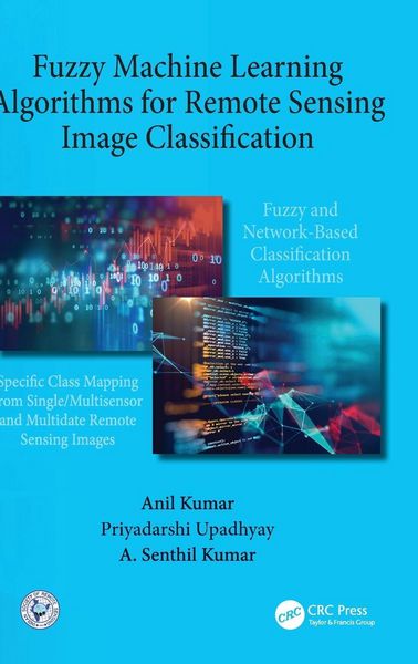 Produktbild: Fuzzy Machine Learning Algorithms for Remote Sensing Image Classification