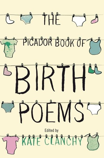 Produktbild: Clanchy, K: The Picador Book of Birth Poems