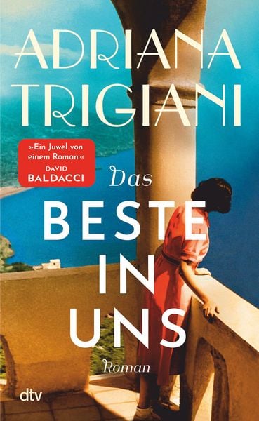 Das Beste in uns, Gebundene Ausgabe von Adriana Trigiani, dtv, 9783423283489