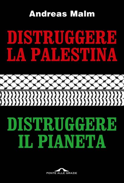 Produktbild: Distruggere la Palestina, distruggere il pianeta
