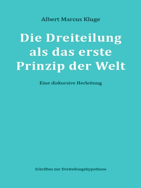 Produktbild: Die Dreiteilung als das erste Prinzip der Welt