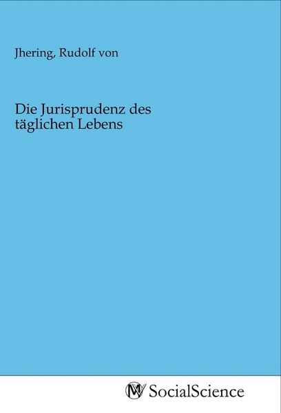 Produktbild: Die Jurisprudenz des t&auml;glichen Lebens
