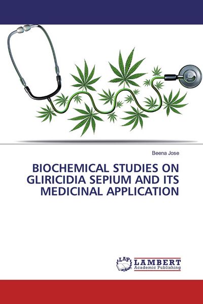 Produktbild: BIOCHEMICAL STUDIES ON GLIRICIDIA SEPIUM AND ITS MEDICINAL APPLICATION
