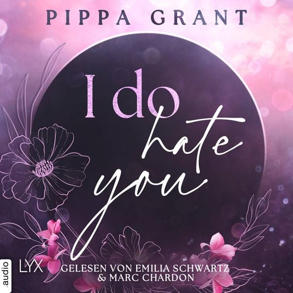 I Do Hate You - Pippa Grant, Audio, 9783966354936