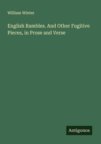 Produktbild: English Rambles. And Other Fugitive Pieces, in Prose and Verse