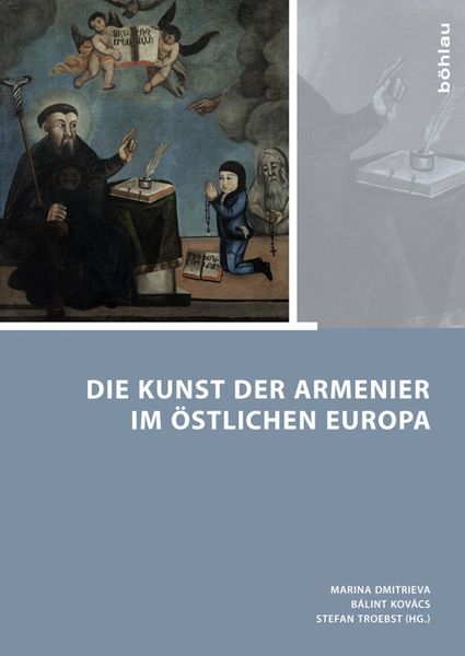 Produktbild: Die Kunst der Armenier im &ouml;stlichen Europa
