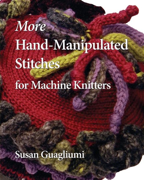 Produktbild: More Hand-Manipulated Stitches for Machine Knitters