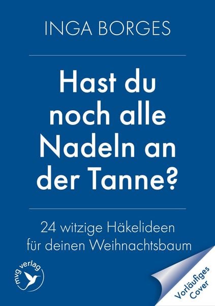 Hast du noch alle Nadeln an der Tanne?, Gebundene Ausgabe von Inga Borges, Mvg, 978-3-7474-0763-9