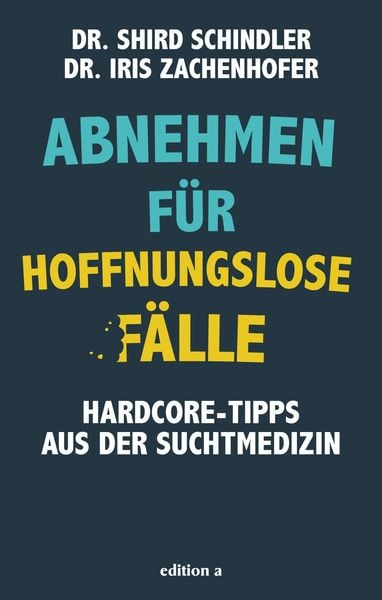 Produktbild: Abnehmen f&uuml;r hoffnungslose F&auml;lle