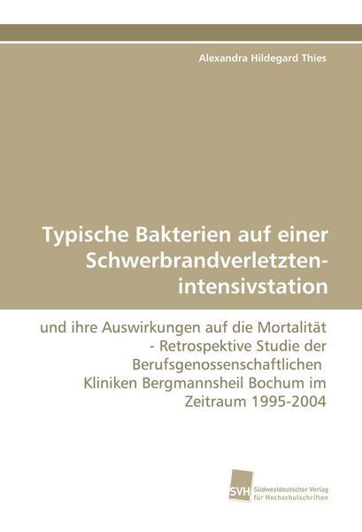 Produktbild: Typische Bakterien auf einer Schwerbrandverletzten- intensivstation