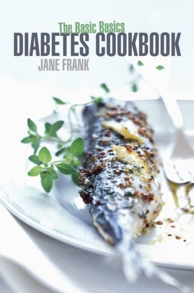 Produktbild: Frank, J: The Basic Basics Diabetes Cookbook