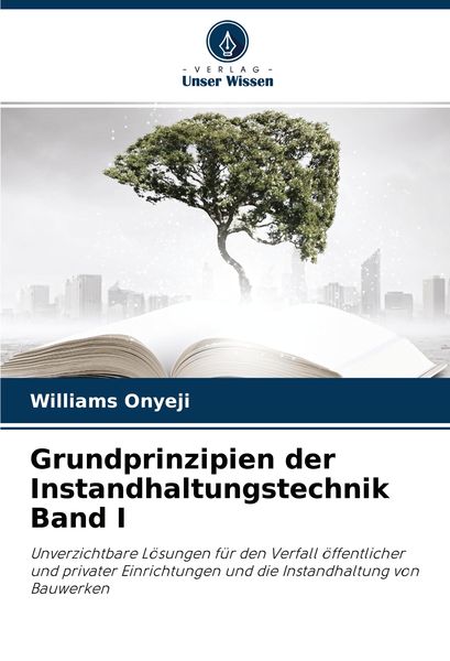 Grundprinzipien der Instandhaltungstechnik Band I