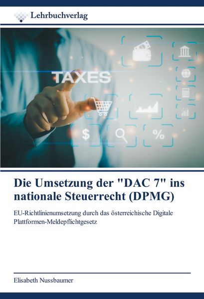 Produktbild: Die Umsetzung der "DAC 7" ins nationale Steuerrecht (DPMG)