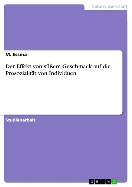 Produktbild: Der Effekt von s&uuml;&szlig;em Geschmack auf die Prosozialit&auml;t von Individuen