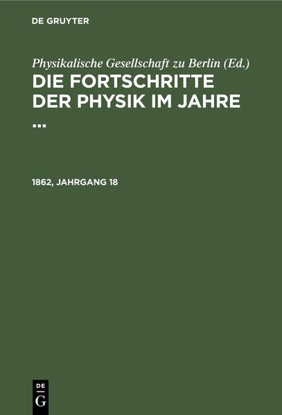 Produktbild: Die Fortschritte der Physik im Jahre .... 1862, Jahrgang 18