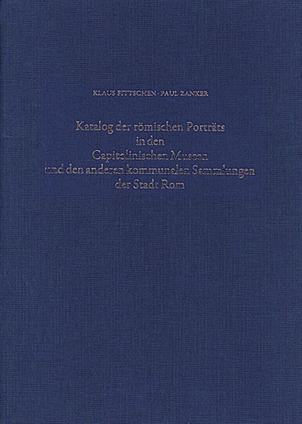 Produktbild: Katalog der R&ouml;mischen Portr&auml;ts in den Capitolinischen Museen und den anderen Kommunalen Sammlungen der Stadt Rom. Band IV