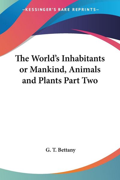 Produktbild: Bettany, G: World's Inhabitants or Mankind, Animals and Plan