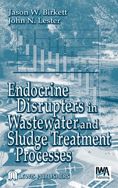 Produktbild: Endocrine Disrupters in Wastewater and Sludge Treatment Processes