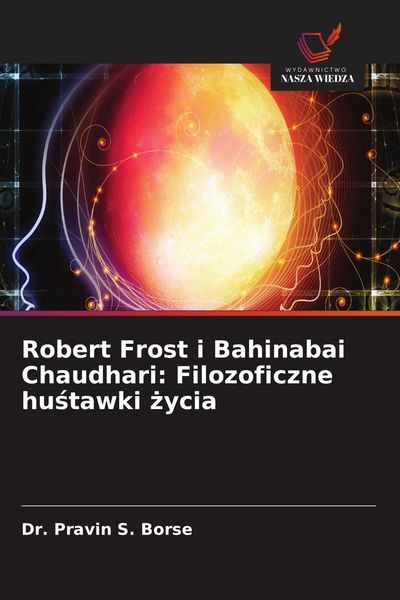 Produktbild: Robert Frost i Bahinabai Chaudhari: Filozoficzne hu&iquest;tawki &iquest;ycia