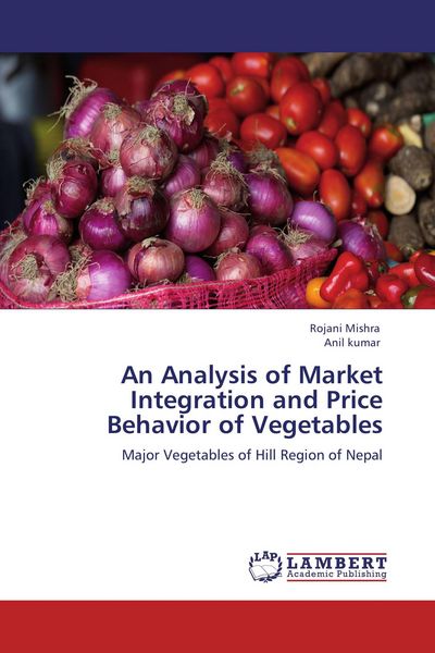 Produktbild: An Analysis of Market Integration and Price Behavior of Vegetables