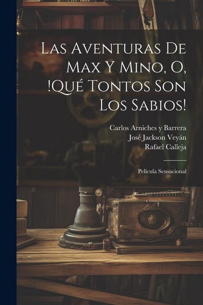 Produktbild: Las aventuras de Max y Mino, o, !Qu&eacute; tontos son los sabios!: Pel&iacute;cula sensacional