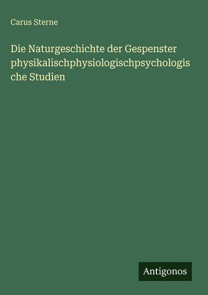 Produktbild: Die Naturgeschichte der Gespenster physikalischphysiologischpsychologische Studien