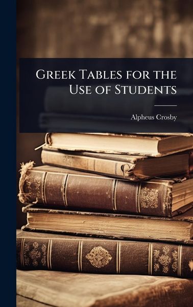 Produktbild: Greek Tables for the Use of Students
