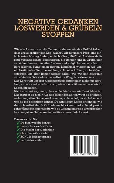 Produktbild: Negative Gedanken loswerden & Gr&uuml;beln stoppen: Wie Sie sich von negativen Denkmustern lossagen, innere Blockaden aufl&ouml;sen und positives Denken etablieren - inkl. Techniken zur Selbsthypnose