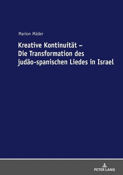 Produktbild: Kreative Kontinuit&auml;t &ndash; Die Transformation des jud&auml;o-spanischen Liedes in Israel