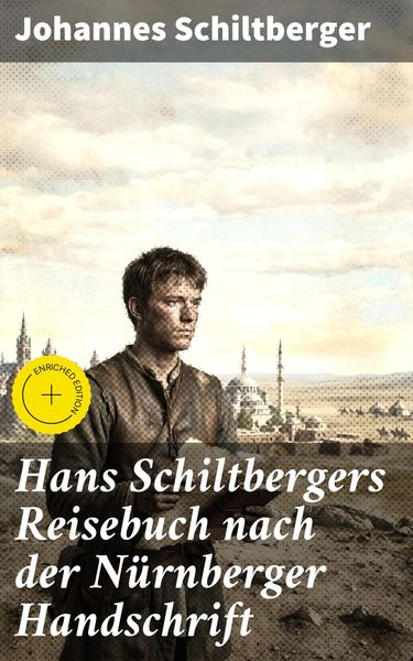 Produktbild: Hans Schiltbergers Reisebuch nach der N&uuml;rnberger Handschrift