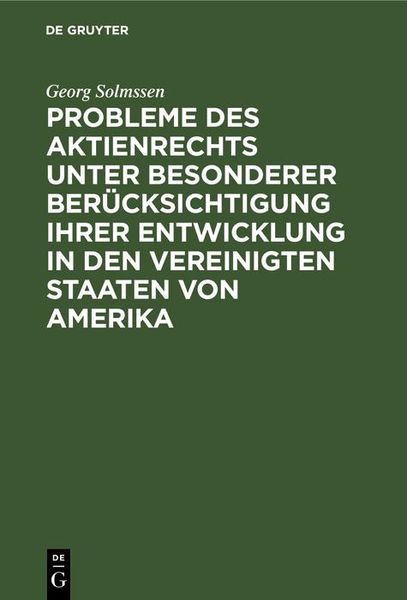 Produktbild: Probleme des Aktienrechts unter besonderer Ber&uuml;cksichtigung ihrer Entwicklung in den Vereinigten Staaten von Amerika