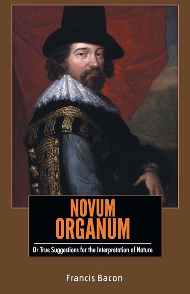 Produktbild: NOVUM ORGANUM Or True Suggestions for the Interpretation of Nature