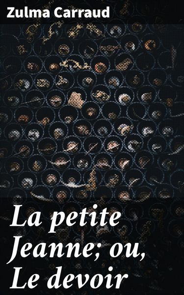 Produktbild: La petite Jeanne; ou, Le devoir