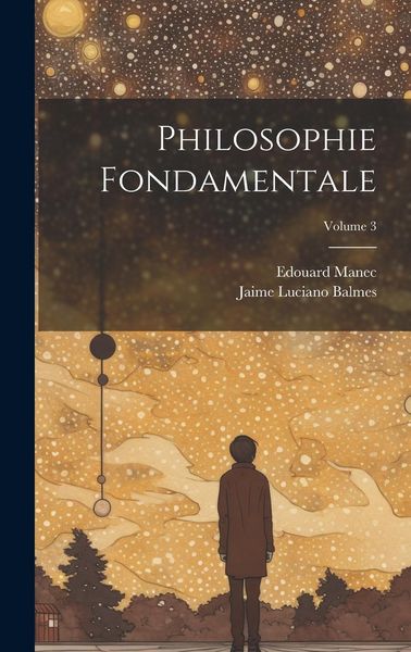 Produktbild: Philosophie Fondamentale; Volume 3