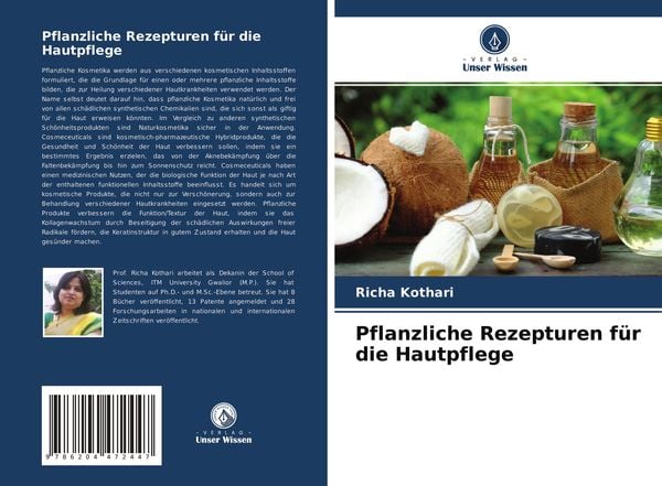 Pflanzliche Rezepturen für die Hautpflege, Taschenbuch von Richa Kothari, Verlag Unser Wissen, 9786204472447