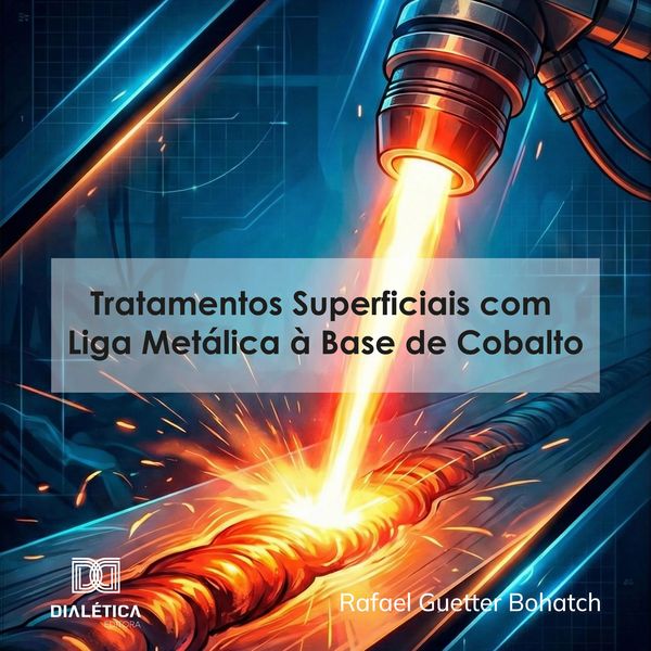 Tratamentos Superficiais com Liga Metálica à Base de Cobalto - Rafael Guetter Bohatch, Audio, 9786527093008