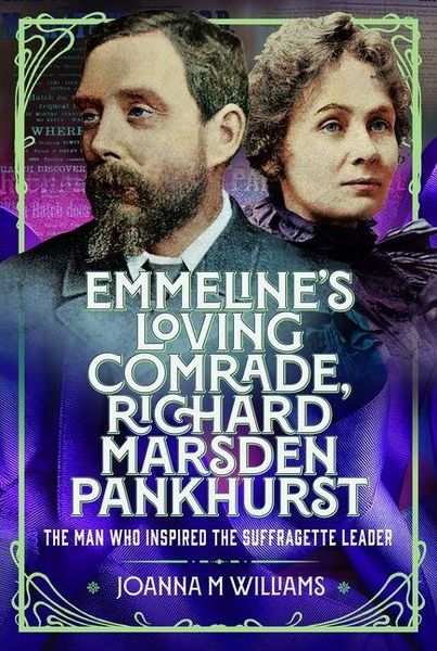 Produktbild: Emmeline's Loving Comrade, Richard Marsden Pankhurst