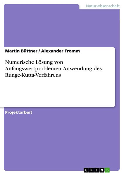 Produktbild: Numerische L&ouml;sung von Anfangswertproblemen. Anwendung des Runge-Kutta-Verfahrens