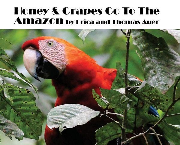 Produktbild: Honey & Grapes Go To The Amazon