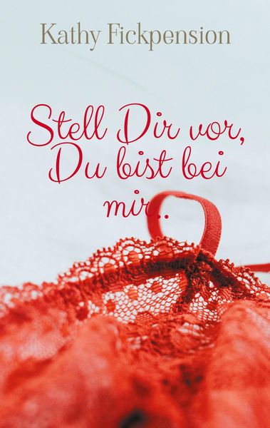 Produktbild: Stell Dir vor, Du bist bei mir..