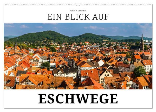 Produktbild: Ein Blick auf Eschwege (Wandkalender 2026 DIN A2 quer), CALVENDO Monatskalender