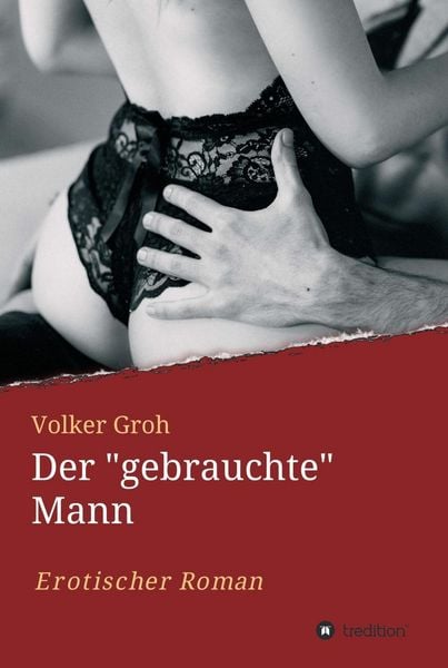 Der "gebrauchte" Mann Teil 3