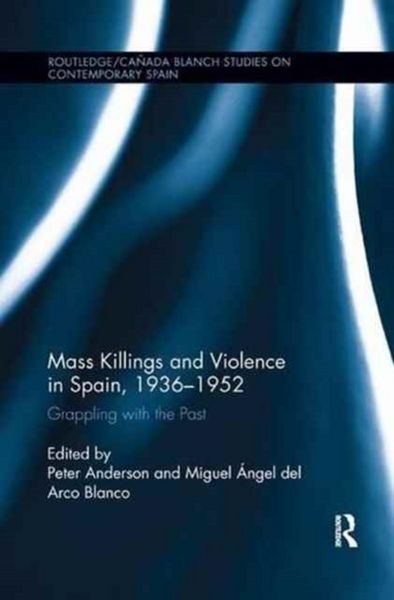 Produktbild: Mass Killings and Violence in Spain, 1936-1952