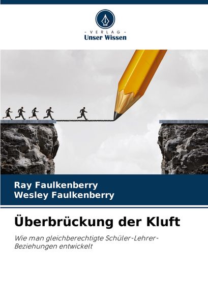 Überbrückung der Kluft, Taschenbuch von Ray Faulkenberry , Wesley Faulkenberry, Verlag Unser Wissen, 9786205683255