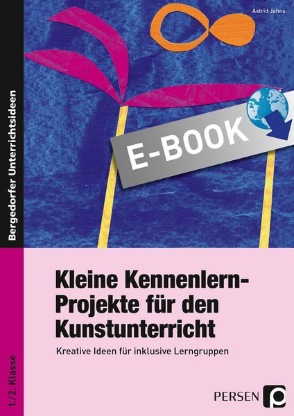 Produktbild: Kleine Kennenlern-Projekte f&uuml;r den Kunstunterricht
