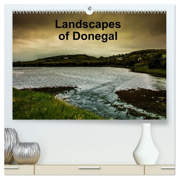 Landsapes of Donegal (High Quality Premium Wall Calendar 2026 DIN A2 landscape),CALVENDO 12 Month Wall Calendar